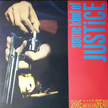Some Kind Of Justice : Shake The American Dream (LP, Album, Gre)