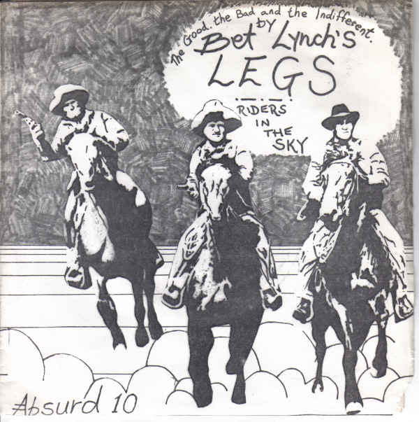 Bet Lynch's Legs : The Good, The Bad And The Indifferent (7")