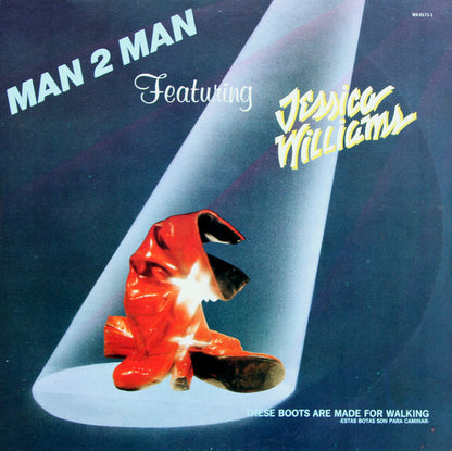 Man 2 Man Featuring Jessica Williams : These Boots Are Made For Walking (Estas Botas Son Para Caminar) (12", Maxi)