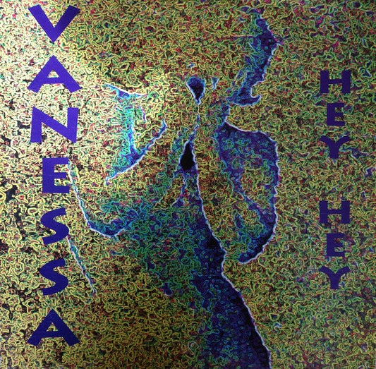 Vanessa : Hey Hey (12")
