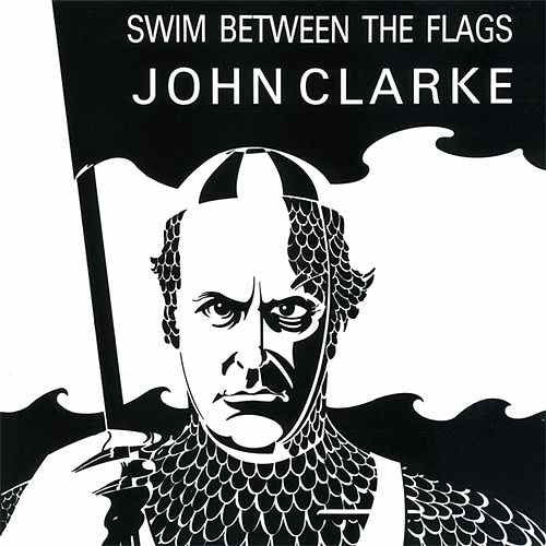 John Clarke (10) : Swim Between The Flags (LP, Album)