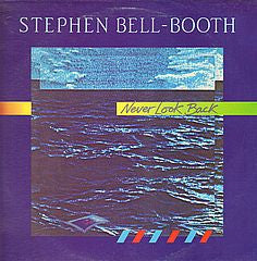 Stephen Bell-Booth : Never Look Back	  (LP, Album)