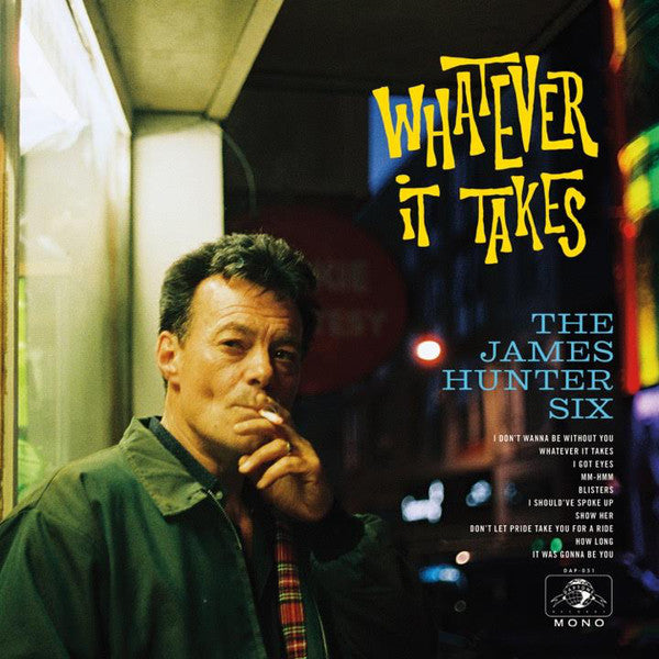 The James Hunter Six : Whatever It Takes (LP, Album, Mono)
