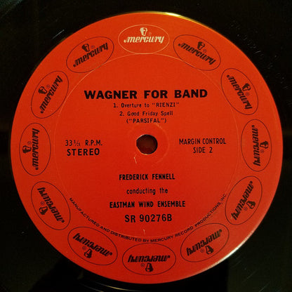 Richard Wagner, Frederick Fennell, Eastman Wind Ensemble : Wagner For Band (LP, Album)
