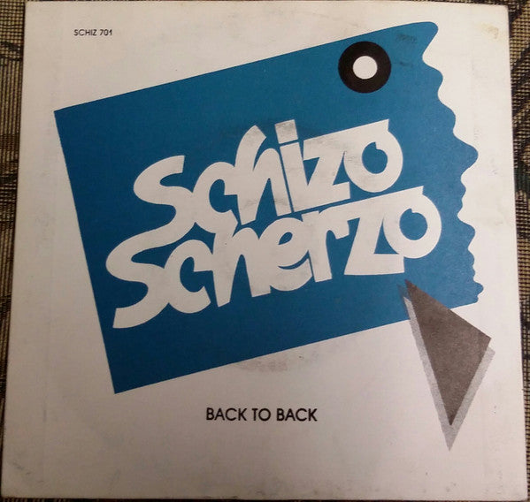 Schizo Scherzo : Back To Back (7")