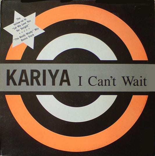 Kariya : I Can't Wait (12")
