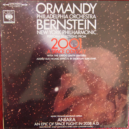 Eugene Ormandy, The Philadelphia Orchestra - Leonard Bernstein, New York Philharmonic — With Gregg Smith Singers, Morton Subotnick / Karl-Birger Blomdahl — Sveriges Radio : Perform Selections From - 2001 - A Space Odyssey / Music From Blomdahl's Opera - Anaria - An Epic Of Space Flight In 2038 A.D. (LP)