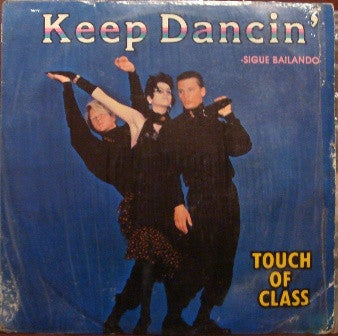 Touch Of Class : Keep Dancin' (Sigue Bailando) (12")
