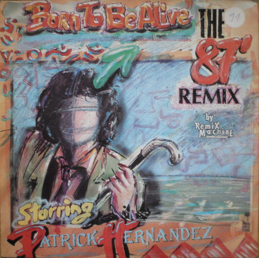 Remix Machine Starring Patrick Hernandez : Born To Be Alive (12", Maxi)