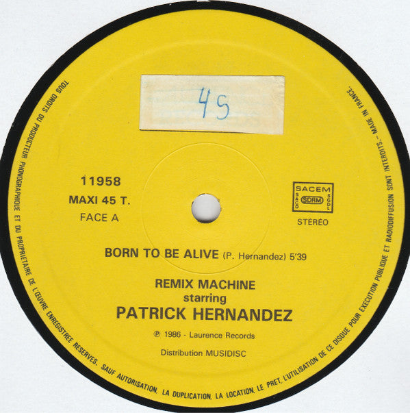 Remix Machine Starring Patrick Hernandez : Born To Be Alive (12", Maxi)