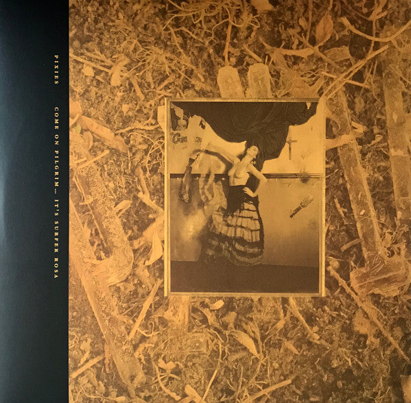 Pixies : Come On Pilgrim... It's Surfer Rosa (LP, MiniAlbum, RE, Gol + LP, Album, RE, Gol + LP, )