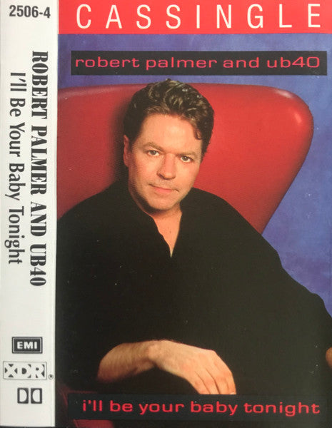 Robert Palmer And UB40 : I'll Be Your Baby Tonight (Cass, Single, Cle)