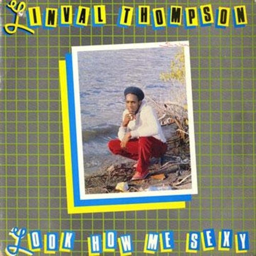 Linval Thompson : Look How Me Sexy (LP, Album, RE)