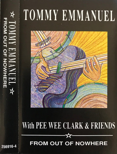 Tommy Emmanuel, Pee Wee Clark And  Friends Of Tommy Emmanuel & Pee Wee Clark : From Out Of Nowhere (Cass, Album, RE)