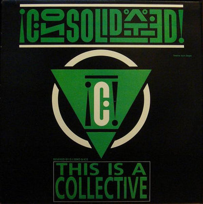 Consolidated : This Is A Collective (Remixed By DJ Zero & ICE) (12", Single)