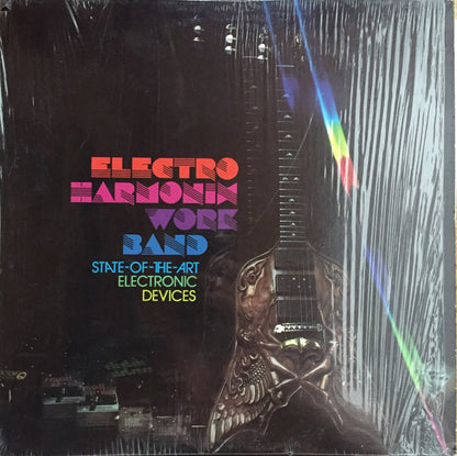 The Electro-Harmonix Work Band : State-Of-The-Art Electronic Devices (LP, Album)