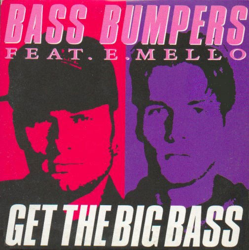Bass Bumpers Feat. E-Mello : Get The Big Bass (12", Promo)