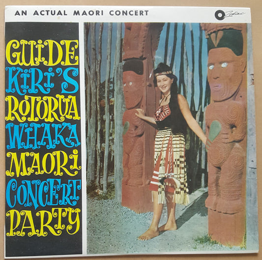Guide Kiri’s Rotorua Whaka Maori Concert Party* : Guide Kiri’s Rotorua Whaka Maori Concert Party (LP, Album, RE)