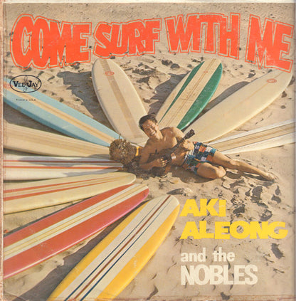 Aki Aleong And The Nobles* : Come Surf With Me (LP, Album, Mono)