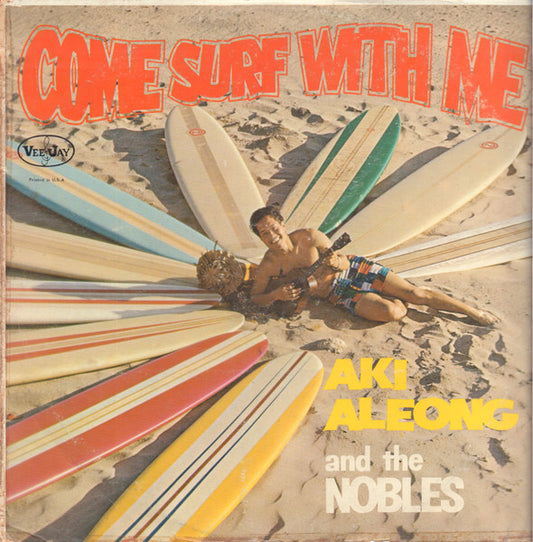 Aki Aleong And The Nobles* : Come Surf With Me (LP, Album, Mono)