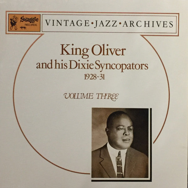 King Oliver & His Dixie Syncopators : 1928-31 Volume 3 (LP, Comp, Mono)