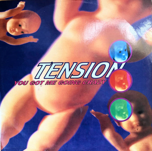 Tension (3) : You Got Me Going Crazy (12")