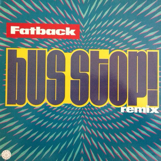 The Fatback Band : Bus Stop! Remix (12")
