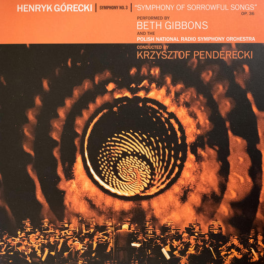 Henryk Górecki Performed By Beth Gibbons And The Polish National Radio Symphony Orchestra Conducted By Krzysztof Penderecki : Symphony No. 3 "Symphony Of Sorrowful Songs" Op. 36 (LP, Album)