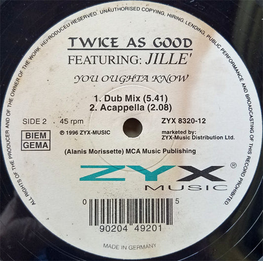 Twice As Good Featuring Jille' : You Oughta Know (12")