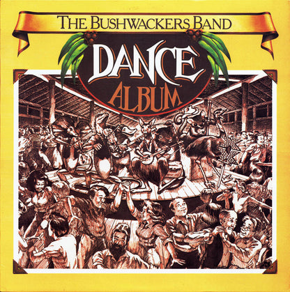 The Bushwackers Band* : Dance Album (LP, Album)