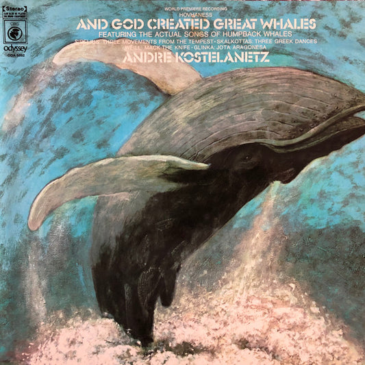 Alan Hovhaness - André Kostelanetz : And God Created Great Whales (LP, Album, RE)