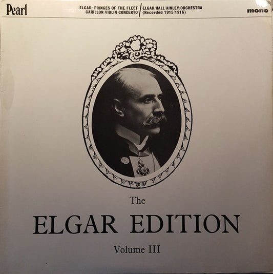 Sir Edward Elgar : The Elgar Edition, Vol. III (LP, Mono)