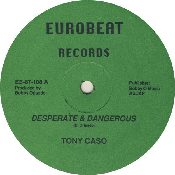 Tony Caso : Desperate & Dangerous (12")