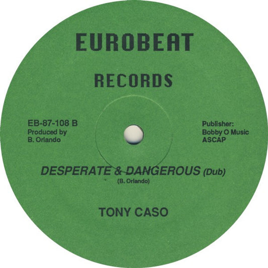 Tony Caso : Desperate & Dangerous (12")