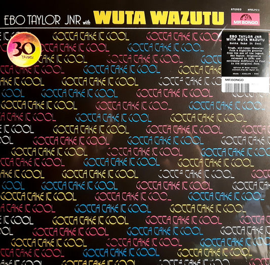 Ebo Taylor Jr. With Wuta Wazutu : Gotta Take It Cool (LP, Album, RE)