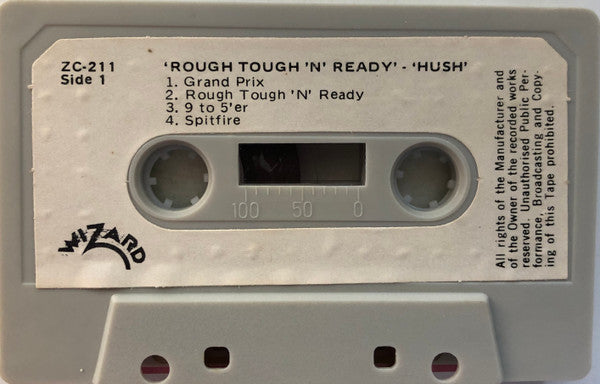 Hush (7) : Rough Tough 'N' Ready (Cass, Album)