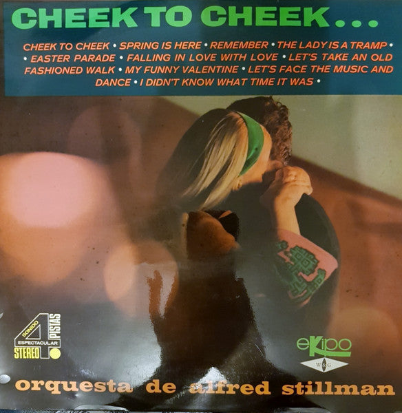 Alfred Stillman And His Orchestra : Cheek To Cheek (LP, Album)