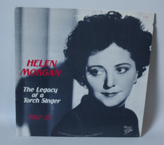 Helen Morgan : The Legacy Of A Torch Singer 1927-35 (LP, Album)