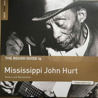 Mississippi John Hurt : The Rough Guide To Mississippi John Hurt (Reborn And Remastered) (LP, Comp, Ltd, RM)