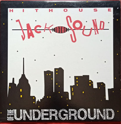 Hithouse : Jack To The Sound Of The Underground (Acid Mix & Underground Mix) (12", Single)