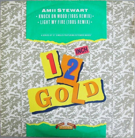 Amii Stewart : Knock On Wood (1985 Remix) / Light My Fire (1985 Remix) (12")