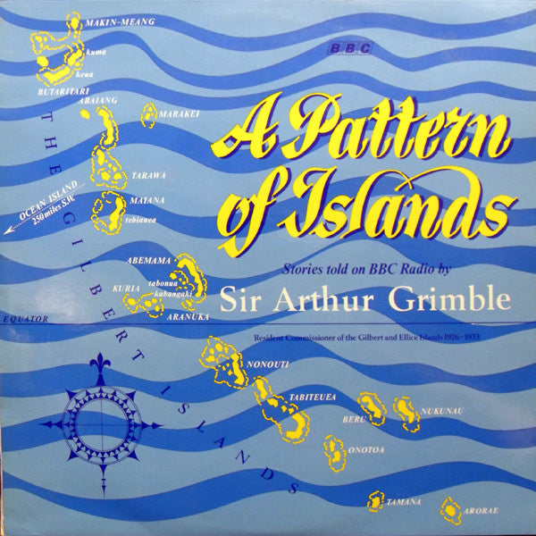 Sir Arthur Grimble : A Pattern Of Islands (LP, Album, Mono)