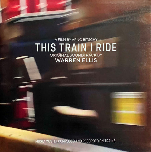 Warren Ellis : This Train I Ride (Original Soundtrack) (LP, Album)