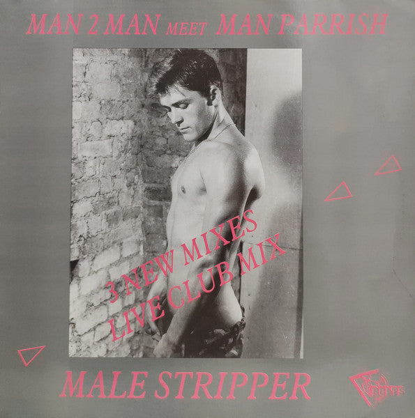 Man 2 Man Meets Man Parrish : Male Stripper (3 New Mixes Live Club Mix) (12")