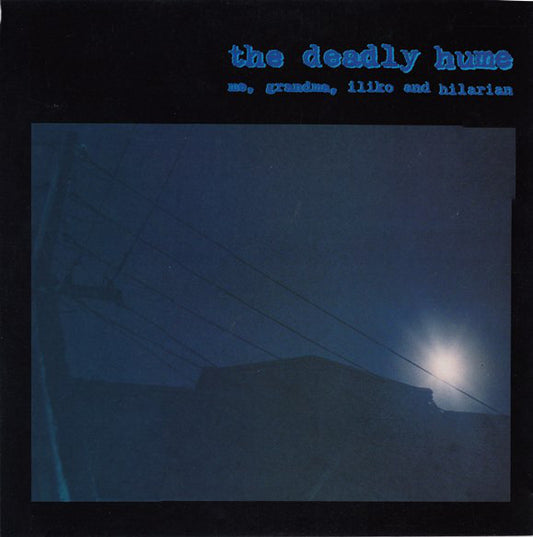 The Deadly Hume : Me, Grandma, Iliko And Hilarian (LP)