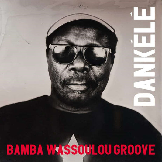 Bamba Wassoulou Groove : Dankélé (LP)