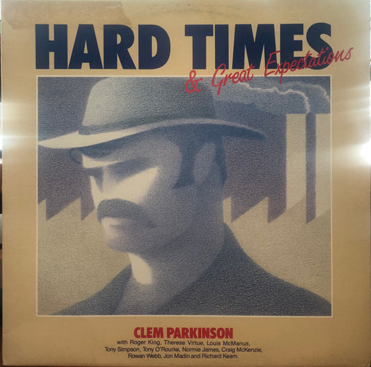 Clem Parkinson : Hard Times & Great Expectations (LP, Album)