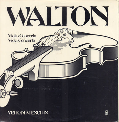 Sir William Walton, Yehudi Menuhin, London Symphony Orchestra, New Philharmonia Orchestra, Sir William Walton : Violin Concerto • Viola Concerto (LP, Album, Club)