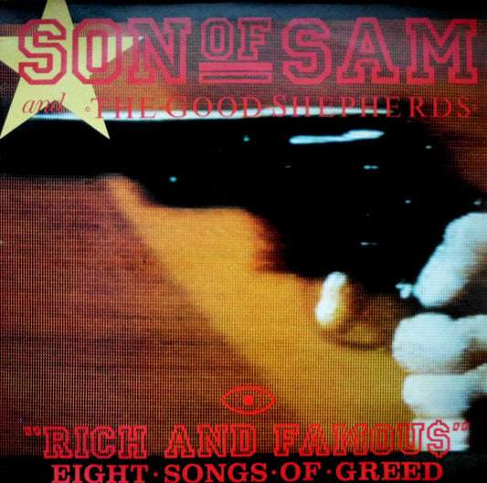 Son Of Sam And Good Shepherds : Rich And Famous - Eight Songs Of Greed (LP, Album)