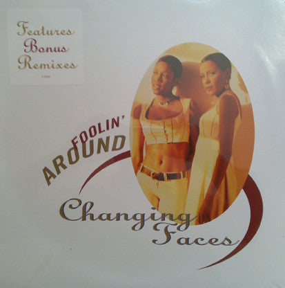 Changing Faces : Foolin' Around (12")